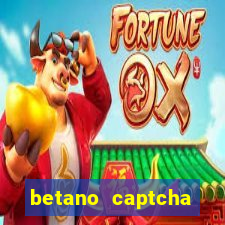 betano captcha security check